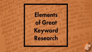 Elements of great keyword research