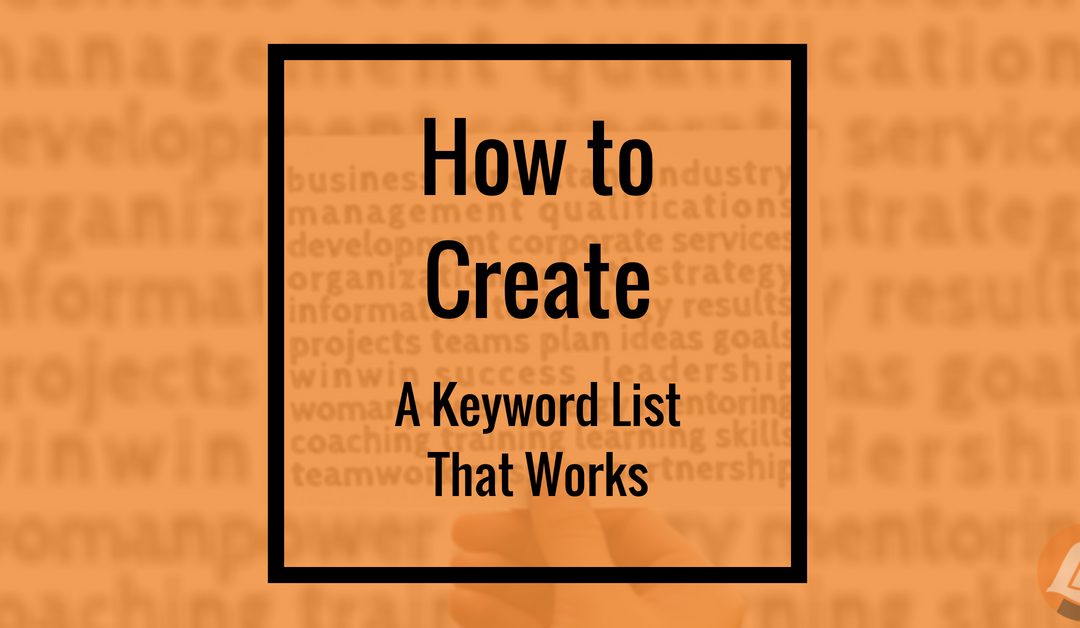 How to Create a Keyword List That Works