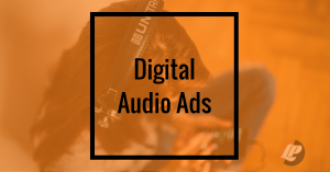 Digital Audio Ads - Featured image | Girl with headphones on mobile device