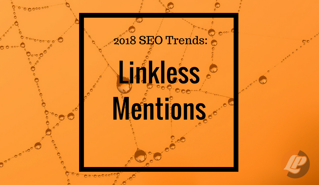 Are You Applying ‘Linkless’ Mentions in your SEO tactics?